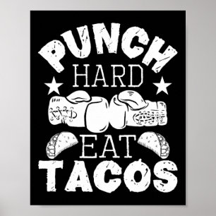Punch Hard Eat Tacos - Boxen Kickboxen Kickboxer Poster