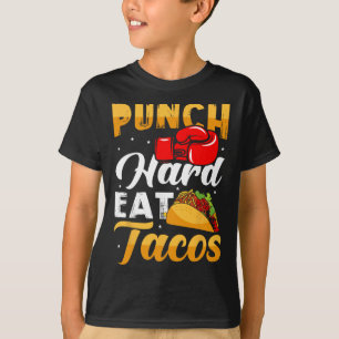 Punch Hard Eat Tacos - Boxen Kickboxen Kickboxer T-Shirt