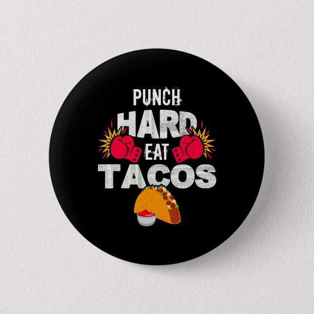 Punch Hard Eat Tacos Boxing Kickboxing Kickboxer T Button (Vorderseite)