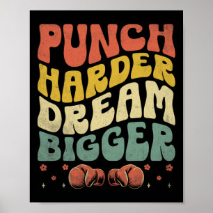 Punch Harder Dream Bigger Boxer Sport Stärke Gy Poster
