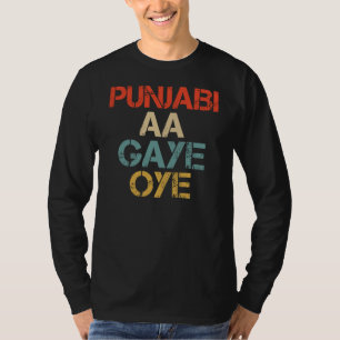 PUNJABI AA GAYE OYE lustig T-Shirt