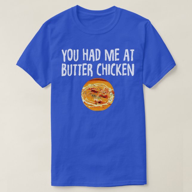Punjabi, du hattest mich bei Butter Chicken T-Shirt (Design vorne)