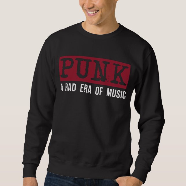 Punk: Ein krasses Zeitalter der Musik / Weiß Sweatshirt (Vorderseite)