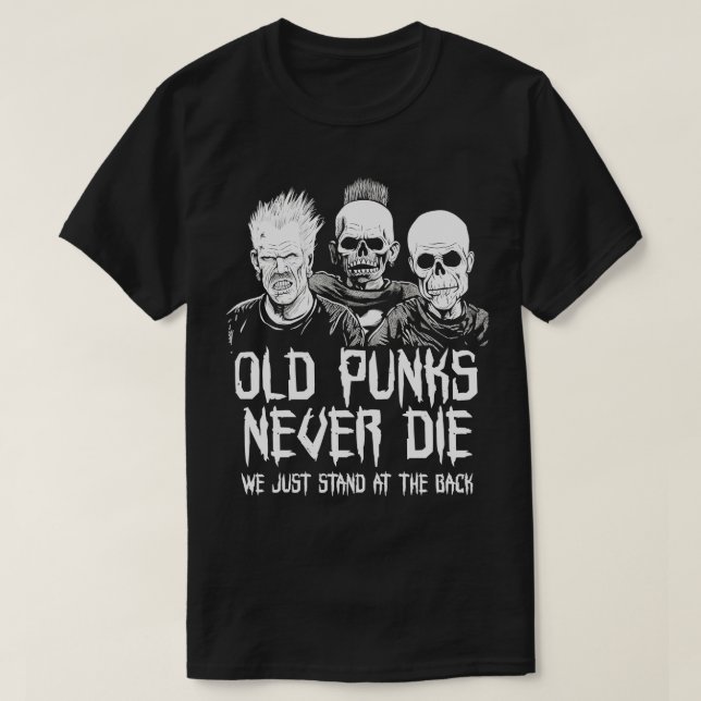 Punk Rock Old Punks Nie Die 1 T-Shirt (Design vorne)