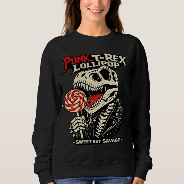 Punk T-Rex Lutscher - Süß aber wild Sweatshirt (Vorderseite)