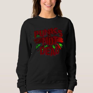 Punks nicht tot für Punk Rock Fans 1 Sweatshirt