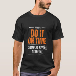 Pünktlich Handeln T-Shirt