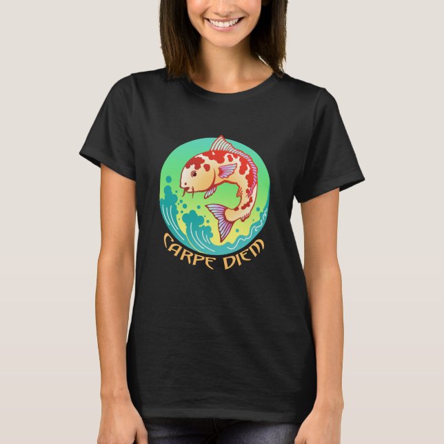 Punny Carpe Diem T - Shirt (Vorderseite)