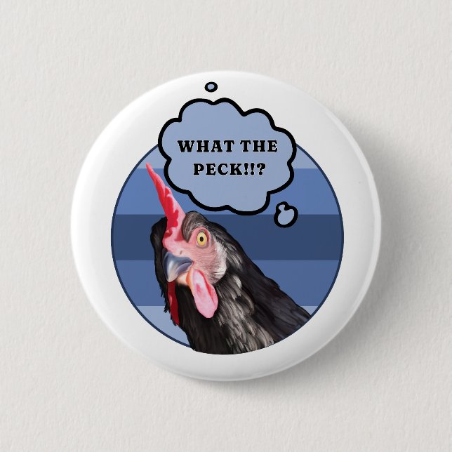 Punny Chicken Face | Was zum Peck?! Button (Vorderseite)