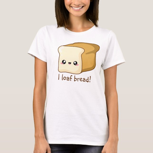 Punny I loaf Brot, Kawaii Brot T-Shirt (Vorderseite)