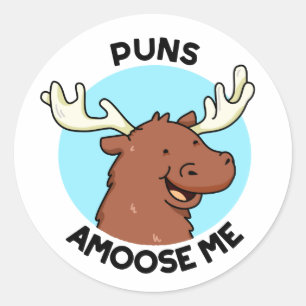 Puns Amoose Me Funny Else Puff Runder Aufkleber