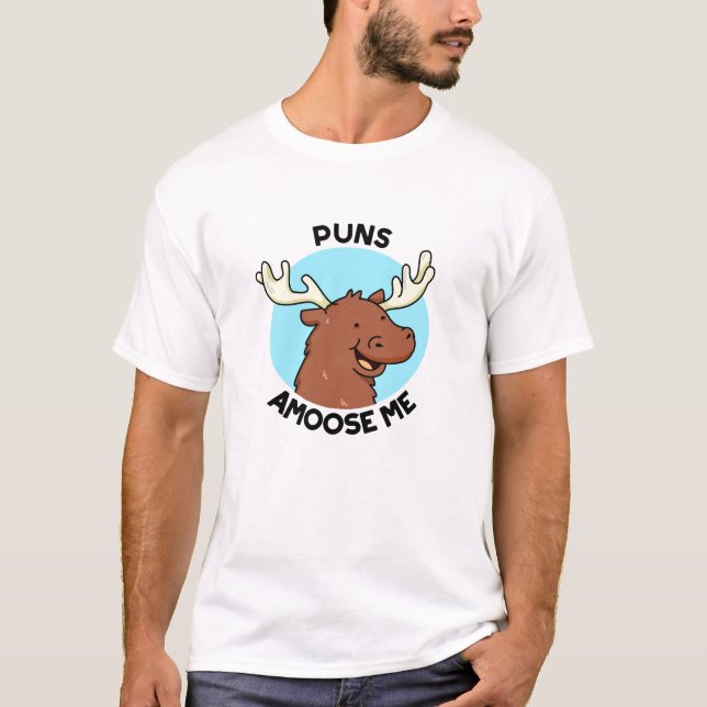 Puns Amoose Me Funny Else Puff T-Shirt (Vorderseite)