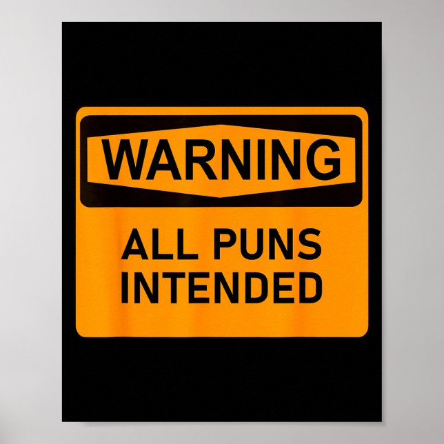 Puns Are Intended Funny Warning Sign Sarcastic Hum Poster (Vorne)