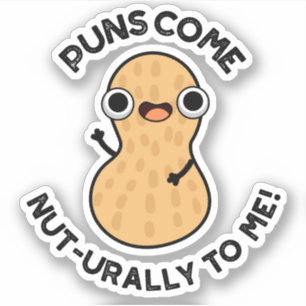 Puns Come Nut urally To Me Funny Nut Pun Aufkleber