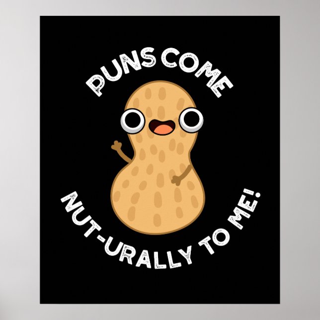Puns Come Nut urally To Me Funny Nut Pun Dark BG Poster (Vorne)