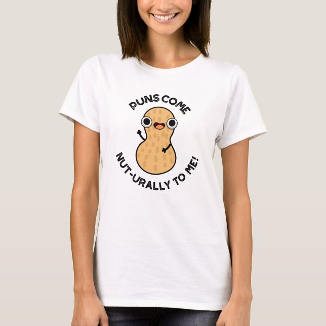 Puns Come Nut urally To Me Funny Nut Pun T-Shirt (Vorderseite)