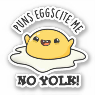 Puns Eggcite Me No Yolk Funny Egg Puff Aufkleber
