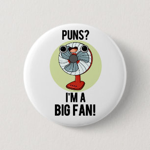 Puns Ich bin ein großer Fan Funny Fan Pun Button