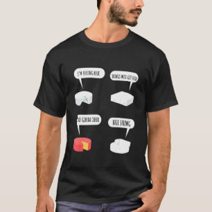 Puns mit Brie Feta und Gouda Käse T-Shirt