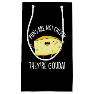 Puns Not Cheesy Der Gouda Käse Pun Dark BG Kleine Geschenktüte