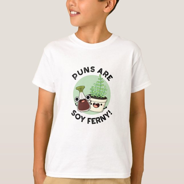 Puns sind Soy Ferny Funny Soy Sauce Pflanze Puff T-Shirt (Vorderseite)