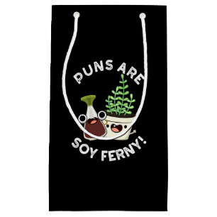Puns sind Soy Ferny Soy Sauce Pflanze Puff Dark BG Kleine Geschenktüte