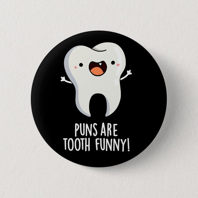 Puns sind zackige lustige Dentalpuppe Dark BG Button (Vorderseite)