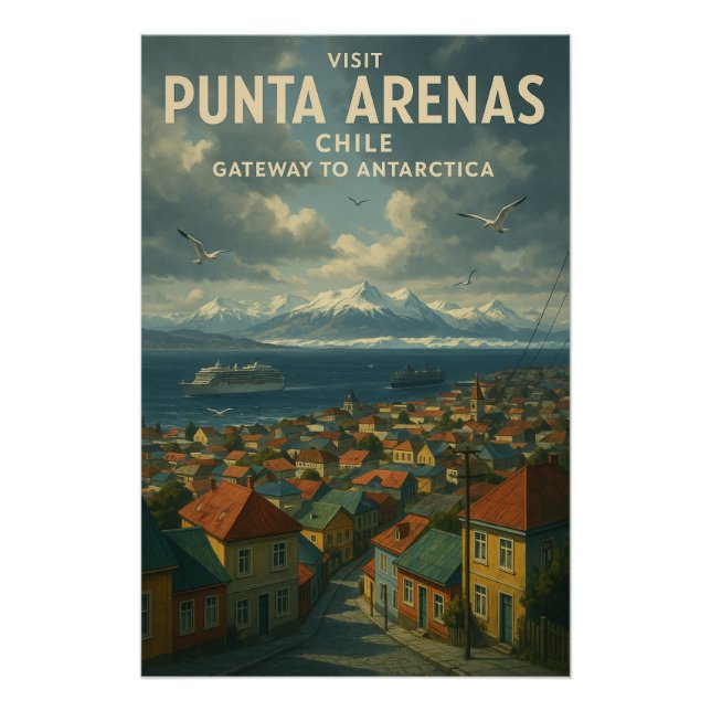 Punta Arenas, Chile – Tor zum Antarktika. Poster (Vorderseite)