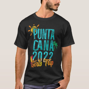 Punta Cana Girls Trip 2022 Dominikanische Republik T-Shirt