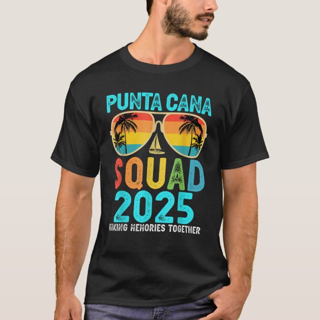 Punta Cana Squad 2025 Vacation Friends Family Matc T-Shirt (Vorderseite)