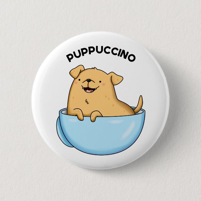 Pup puccino Funny Cappuccino Pun Button (Vorderseite)