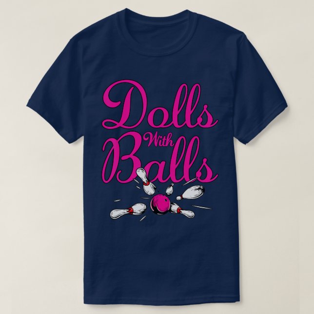 Puppen mit Balls Funny Women Girls Bowling Team Na T-Shirt (Design vorne)