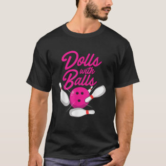 Puppen mit Balls Funny Women Girls Bowling Team Na T-Shirt