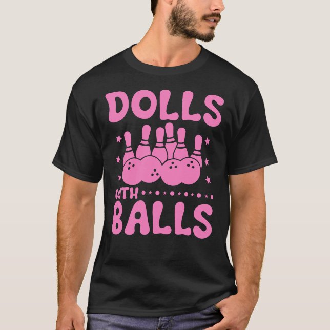 Puppen mit Balls Matching-Bowling-Team T-Shirt (Vorderseite)