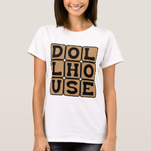 Puppenhaus, Zuhause für Puppen T-Shirt