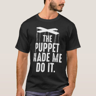 Puppenpuppe aus Ventriloquist Made Me do Puppete T-Shirt