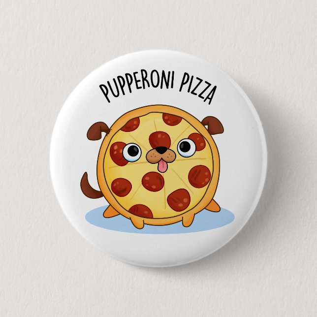 Pupperoni Pizza Funny Puppy Pizza Pub Button (Vorderseite)