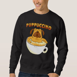 Puppuccino - Hund Cappuccino - Kaffeehunde Sweatshirt