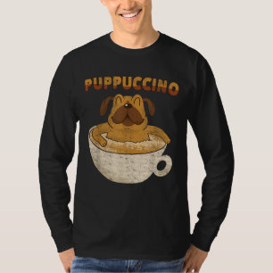 Puppuccino - Hund Lover Cappuccino Lover - Kaffee T-Shirt