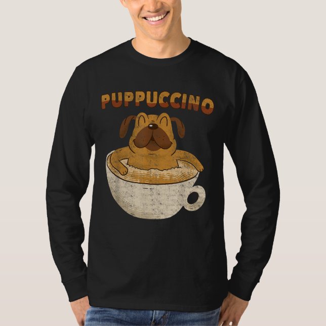 Puppuccino - Hund Lover Cappuccino Lover - Kaffee  T-Shirt (Vorderseite)
