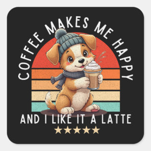 Puppy & Coffee - Kaffee macht mich glücklich und i Quadratischer Aufkleber