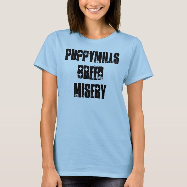 Puppymills Zucht-Elend T-Shirt (Vorderseite)