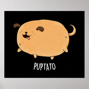 Puptato Funny Puppy Potato Puppe Dark BG Poster