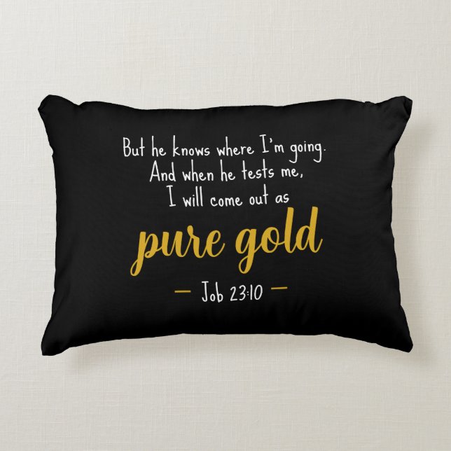 Pure Gold Job 23:10 Scripture Accent Pillow Dekokissen (Vorderseite)
