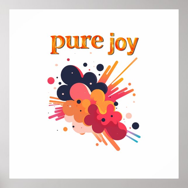"Pure Joy, pure you.” Positive Vibes Street Wear  Poster (Vorne)