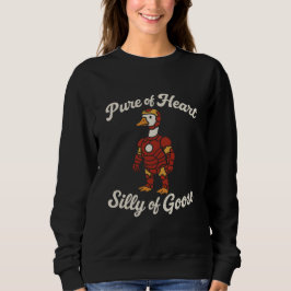 Pure of Heart Silly of Goose Sweatshirt