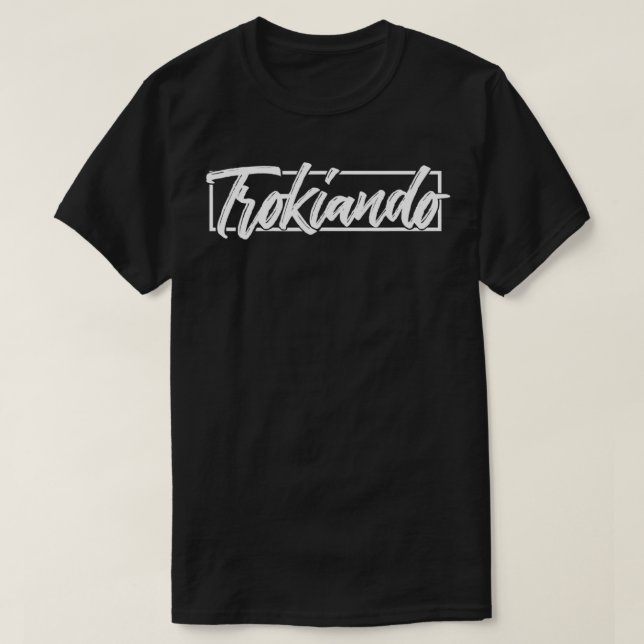 Puro Trokiando typografisches art Graphics T-Shirt (Design vorne)
