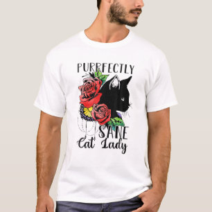 Purperfekt Sane Cat Lady Funny Crazy Cat Lady T-Shirt