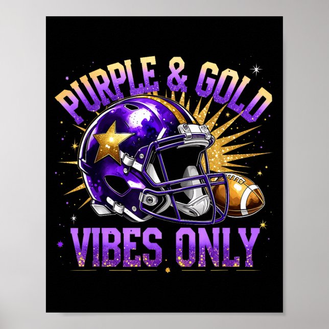 Purple And Gold Vibes Only Football Fan Gift  Poster (Vorne)