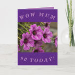 Purple Floral 90th Birthday Card for Mum Karte<br><div class="desc">Beautiful purple cranesbill geranium flowers make a great image for this colourful 90th birthday card for Mum.  All text can easily be personalised.</div>